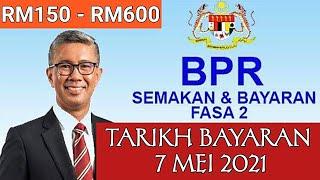 TARIKH BAYARAN BPR FASA 2 || 7 - 12 MEI 2021 || Jadual Pembayaran || Jumlah Bayaran Fasa 2