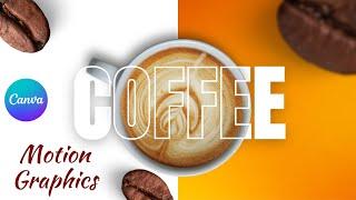 Coffee Motion Graphics Tutorial | Canva Animation Tutorial for Beginners