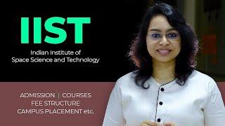 IIST Admission | Indian Institute of Space Science Technology | IIST Courses