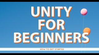 How to get started with Unity3D - For Beginners