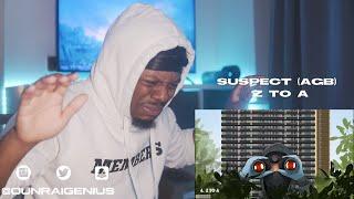 Suspect (AGB) - Z To A (Official Audio) #Suspiciousactivity | Genius Reaction