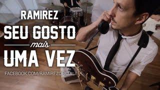 Ramirez - Seu Gosto Mais Uma Vez (Clipe Oficial)