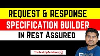 How to Perform Request & Response Specification in Rest Assured | API Testing Tutorial | Day 16