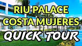  RIU PALACE COSTA MUJERES – QUICK TOUR