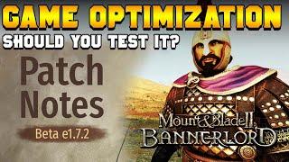 Game Optimization for Bannerlord! Beta Branch v1.7.2 Patch Notes