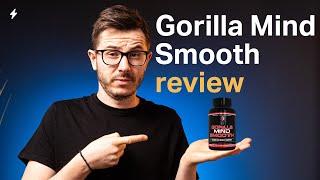 Gorilla Mind Smooth Review - Is It Good?