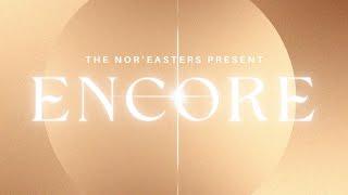 The Nor’easters Present: ENCORE