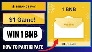 Binance 1 Doller Game | Play and Win 1 BNB Voucher  | How to Participate