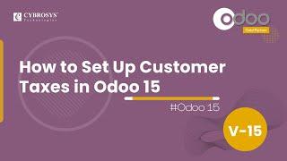How to Set Up Taxes in Odoo 15 | Odoo 15 Sales | Odoo 15 Enterprise Edition