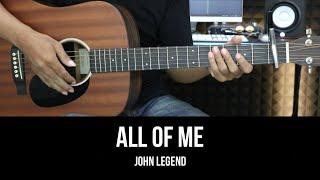 All Of Me - John Legend | EASY Guitar Tutorial with Chords / Lyrics
