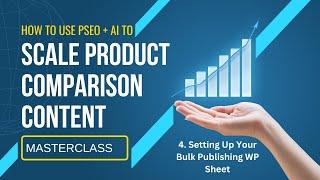 4. Scale Product Comparison Content: FREE pSEO x AI Masterclass [Setting Up Bulk Publishing WP]