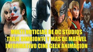 MULTI NOTICIAS DE DC STUDIOS, TRAJE SIMBIONTE Y MAS DE MARVEL, INFORMATIVO CINE GEEK Y ANIMACIÓN