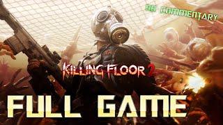 Killing Floor 2 | Full Game Walkthrough | No Commentary