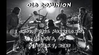 Old Dominion   - I Should Have Married You  -  No Bad Vibes Tour  -  Atlanta, October 7, 2023