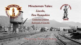 Minuteman Tales: Logging Railroads of Lincoln, New Hampshire