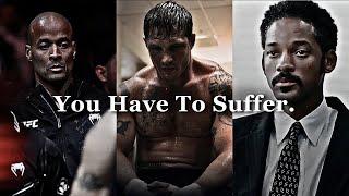 To Grow You Must Suffer - Motivational Speech