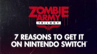 7 Reasons to Pick Up Zombie Army Trilogy on Switch