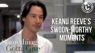 Something’s Gotta Give | Keanu Reeve's Best Swoon-Worthy Scenes | CineStream