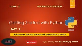Class 11 IP/Computer Chapter 2  Part-1 : Getting Started with Python