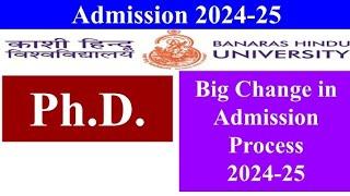 BHU Ph.D. Admission 2024-25, bhu admission process, bhu PhD admission process 2024, bhu latest news