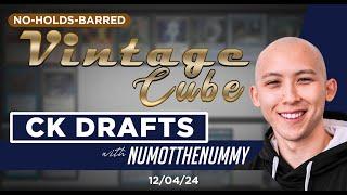 No-Holds-Barred Vintage Cube - CK Drafts with Numot the Nummy (& Gleemox), 12/04/24