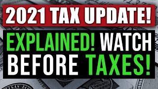 2021 NEW TAX LAWS EXPLAINED! (WATCH BEFORE FILING) 2021 TAX REFORM 2021 FEDERAL INCOME TAX RULES