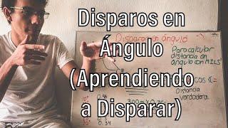 Como hacer Disparos hacia Arriba o Abajo |El Angulo en el Tiro| (Aprendiendo a Disparar)