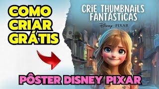 COMO FAZER A TREND DA DISNEY PIXAR GRÁTIS COM INTELIGÊNCIA ARTIFICIAL E CANVA