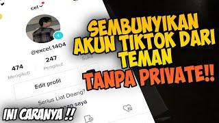 BUKAN PRIVATE! CARA MENYEMBUNYIKAN AKUN TIKTOK DARI TEMAN KITA | TUTORIAL OGIV