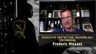 The Executive Protection Training Day Testimonial : Frederic Missant