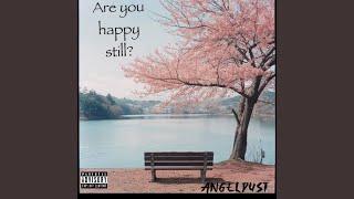 Are you happy Still?