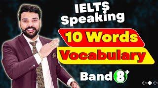 IELTS Speaking Vocabulary | Just 10 Words to Score 8+ Bands | Raman IELTS