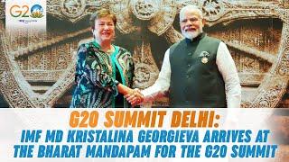 G20 Summit Delhi: IMF MD Kristalina Georgieva arrives at the Bharat Mandapam for the G20 Summit