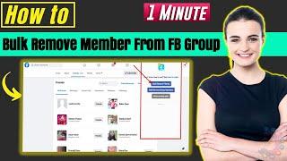 How to Bulk Remove Member From Facebook Group 2024