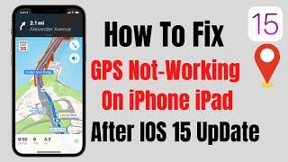 GPS Not Working After iOS UpDate Fix - How To Fix GPS Not Working On iPhone iPad iOS 15 - 2021