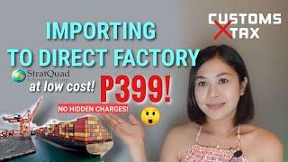 IMPORTING TO DIRECT FACTORY AT LOW COST! via StratQuad 