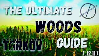 The COMPLETE Woods Guide | Escape From Tarkov Map Guide (2021)