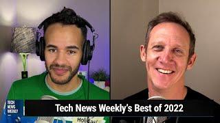 Tech News Weekly's Best Interviews of 2022