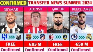 NEW CONFIRMED TRANSFER NEWS AND RUMOURS SUMMER 2024.ft..GIROUD TO LA GALAXY,NEYMAR TO SANTOS