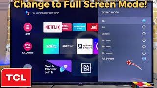 TCL Smart TV: How to Change Screen Size to Full Screen