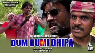 Dum Dumi Dhipa // Mundari Short film // Directed by - G . Mohon Singh