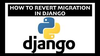 HOW TO REVERT MIGRATION IN DJANGO | EP-17