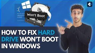 How to Fix Hard Drive Won't Boot in Windows