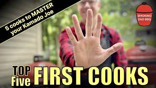 Kamado Joe first use - The FIVE COOKS that will help you MASTER your Kamado Joe