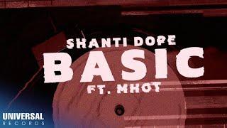 Shanti Dope feat. Mhot - Basic (Official Lyric Video)