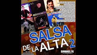 SALSA DE LA ALTA VOL 2  @DjMaikeltk #venezuela salsa no comercial