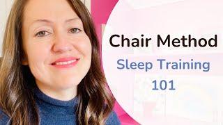 Chair Method Sleep Training 101