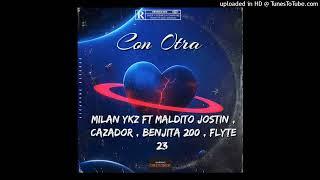 Con Otra Milan Ykz Ft Maldito Jostin , Flyte 23 , Cazador , Benjita 200