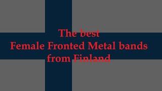 The best Female Fronted Metal bands from Finland