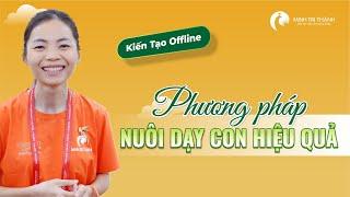 Phương Pháp Nuôi Dạy Con Hiệu Quả - Người Mẹ Thông Thái Chia Sẻ Bí Quyết | Câu Chuyện Chuyển Hóa